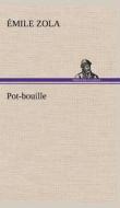 Pot-bouille di Émile Zola edito da TREDITION CLASSICS