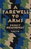 A Farewell to Arms, Jonathan Cape Edition di Ernest Hemingway edito da ISHI PR