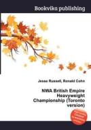 Nwa British Empire Heavyweight Championship (toronto Version) edito da Book On Demand Ltd.