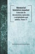 Memorial histórico español di Real Academia De La Historia Spain edito da Book on Demand Ltd.