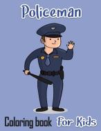 Policeman Coloring Book For Kids di Aquila Daniel Aquila edito da LTD Designs