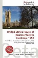United States House of Representatives Elections, 1952 edito da Betascript Publishing