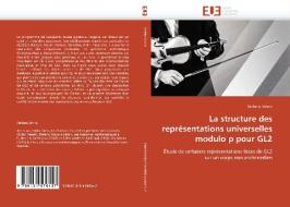 La structure des représentations universelles modulo p pour GL2 di Stefano Morra edito da Editions universitaires europeennes EUE