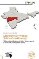 Mayureswar (Vidhan Sabha Constituency) edito da Phon