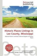 Historic Places Listings in Lee County, Mississippi edito da Betascript Publishing