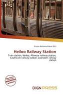 Heiloo Railway Station edito da Dign Press