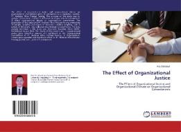 The Effect Of Organizational Justice di Aris Setiabudi edito da Lap Lambert Academic Publishing
