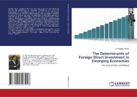 The Determinants Of Foreign Direct Investment In Emerging Economies di Dr Pradeep Kumar edito da Lap Lambert Academic Publishing