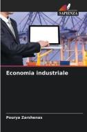 Economia industriale di Pourya Zarshenas edito da Edizioni Sapienza