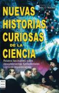 Nuevas Historias Curiosas de la Ciencia = Curious New Science Stories di Jean C. Baudet edito da Ediciones Robinbook