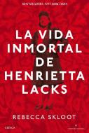 La vida inmortal de Henrietta Lacks edito da Editorial Crítica