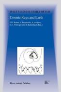 Cosmic Rays and Earth edito da Springer Netherlands