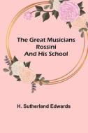 The Great Musicians di H. Sutherland Edwards edito da Alpha Editions