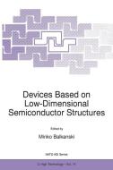 Devices Based on Low-Dimensional Semiconductor Structures edito da Springer Netherlands