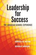 Leadership for Success edito da The University of the West Indies Press