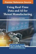 Using Real-Time Data and AI for Thrust Manufacturing edito da IGI Global