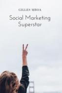 Social Marketing Superstar di MBOA Gilles MBOA edito da Independently Published