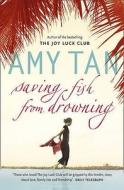 Saving Fish From Drowning di Amy Tan edito da HarperCollins Publishers