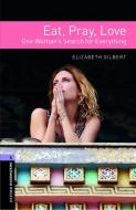 Stage 4: Eat Pray Love di Elizabeth Gilbert, Rachel Bladon, Kali Ciesemier edito da Oxford University ELT