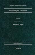 Home Mortgage Law Primer: Third Edition -A 3rd Ed -B 3/E -N 03 di Margaret C. Jasper, Marageret C. Jasper edito da Oxford University Press, USA