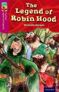Oxford Reading Tree TreeTops Myths and Legends: Level 10: The Legend Of Robin Hood di Michaela Morgan edito da Oxford University Press