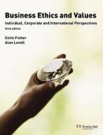 Business Ethics And Values di Colin Fisher, Alan Lovell edito da Pearson Education Limited