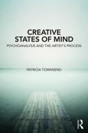 Creative States of Mind di Patricia Townsend edito da Taylor & Francis Ltd