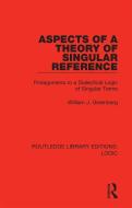 Aspects Of A Theory Of Singular Reference di William J. Greenberg edito da Taylor & Francis Ltd