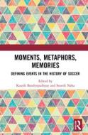 Moments, Metaphors, Memories edito da Taylor & Francis Ltd
