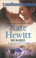 Wed in Greece: The Billionaires Collection di Kate Hewitt edito da Harlequin