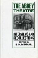 The Abbey Theatre di E. H. Mikhail edito da Rowman & Littlefield