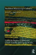 Buddhist Manuscript Cultures di Stephen C. Berkwitz edito da Routledge