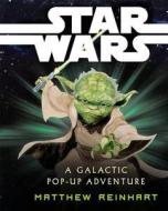 Star Wars: A Galactic Pop-up Adventure di Matthew Reinhart, Lucasfilm, Ltd. Lucasfilm edito da Scholastic Inc.