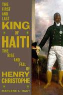 The First and Last King of Haiti di Marlene L Daut edito da Random House Children's Books