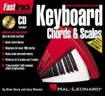 Fasttrack Mini Chords & Scales for Keyboard [With CD] di Gary Meisner, Blake Neely edito da HAL LEONARD PUB CO