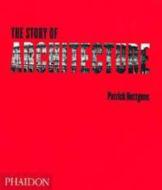 The Story of Architecture di Patrick Nuttgens edito da Phaidon Press Ltd