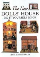 The New Dolls' House Do-it-yourself Book di Venus Dodge, Martin Dodge edito da David & Charles