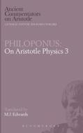 Philoponus: On Aristotle Physics 3 di Philoponus, Mark Edwards edito da BRISTOL CLASSICAL PR