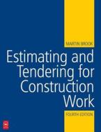 Estimating and Tendering for Construction Work di Martin Brook edito da Routledge
