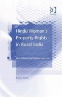 Hindu Women\'s Property Rights In Rural India di Reena Patel edito da Ashgate Publishing Group