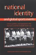 National Identity and Global Sports Events di Alan Tomlinson edito da State University Press of New York (SUNY)