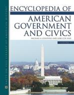 Encyclopedia of American Government and Civics di Michael A. Genovese edito da Facts On File