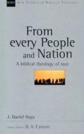 From Every People and Nation: A Biblical Theology of Race di J. Daniel Hays edito da INTER VARSITY PR