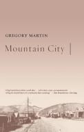 Mountain City di Gregory Martin edito da St. Martins Press-3PL