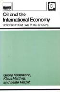 Oil and the International Economy di Georg Koopmann edito da Routledge