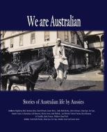 We are Australian di Linda Ruth Brooks, Magdalena Ball, Gail Hennessy edito da Linda Ruth Brooks
