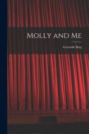 Molly and Me di Gertrude Berg edito da LIGHTNING SOURCE INC