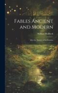 Fables Ancient and Modern di William Wallbeck edito da LEGARE STREET PR