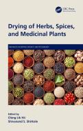 Drying Of Herbs, Spices, And Medicinal Plants edito da Taylor & Francis Ltd