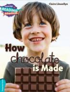 How Chocolate is Made Turquoise Band di Claire Llewellyn edito da Cambridge University Press